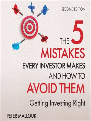 cover image of The 5 Mistakes Every Investor Makes and How to Avoid Them